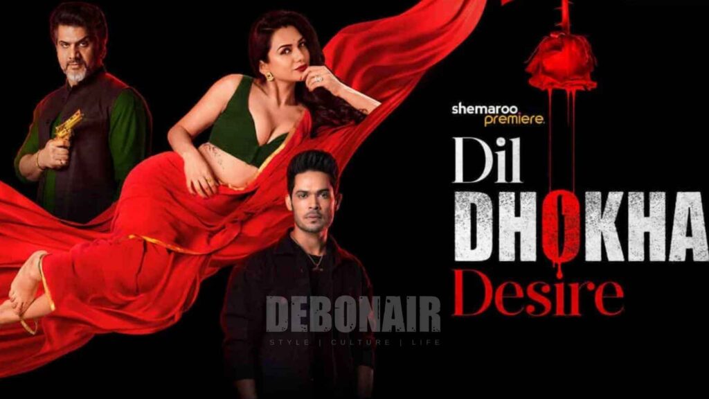 Dil Dhokha Aur Desire